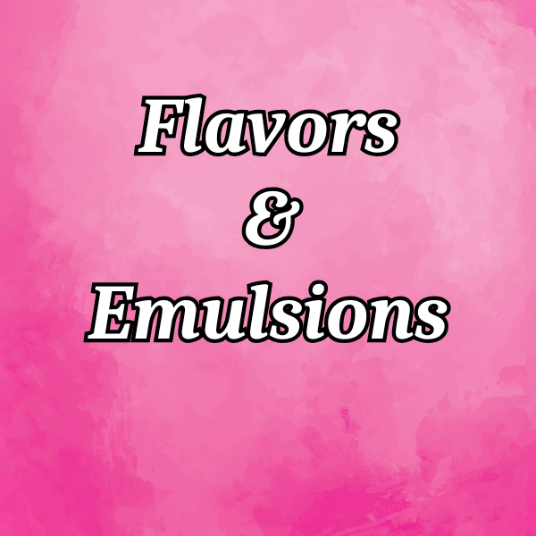 FLAVORS & EMULSIONS